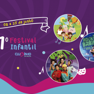 1º Festival Infantil em São Paulo: cultura e diversão com o Clubinho!
