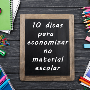 10 dicas para economizar no material escolar – Economia em tempos de pandemia