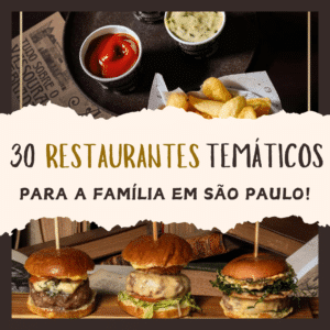 Restaurantes Temáticos para a família em São Paulo